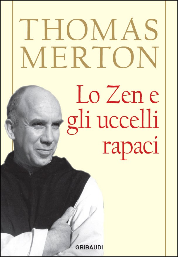 Thomas Merton - Lo Zen e gli uccelli rapaci